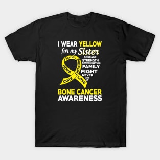 I Wear Yellow for My Sister Bone Cancer Awareness T-Shirt